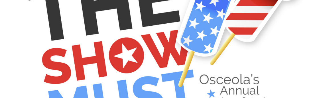 OCMS, Osceola Foods & 4th Of July Fireworks – The Show Must Go On!