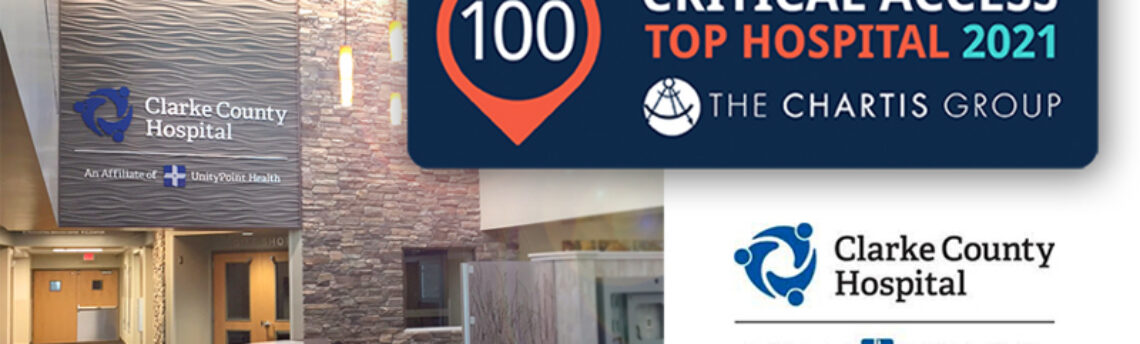 Clarke County Hospital Honored by The Chartis Center for Rural Health  as a 2021 Top 100 Critical Access Hospital