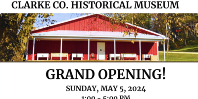 Clarke County Historical Museum Grand Opening - May 5th